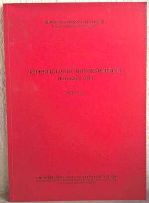 obverse: AA. VV. - Ripostiglio di Montespertoli (Firenze), 1943. XVI secolo. Fascicolo n. 6 della serie Ripostigli monetali in Italia della Soprintendenza Archeologica della Toscana. Certaldo, 2010. pp. 82, ill. n. t. , 23 tavv. Col.