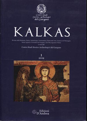 obverse: AA.VV. - KALKAS. Rivista sulla Preistoria, Soria, Archeologia, Numismatica, Storia dell Arte, Scienze del Paesaggio, Storia agraria e forestale del Gargano e del Mezzogiorno d Italia a cura del Centro Studi Storico Archeologici del Gargano. n. 1 (2019). Roseto degli Abruzzi, 2019. pp. 316, tavv. e ill a colori e b/n nel testo.