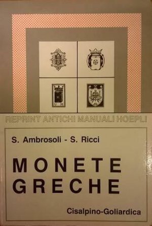 obverse: AMBROSOLI S. - RICCI S. – Monete greche.Milano,1989. pp. XXV+626, con 200 foto, Ristampa anastatica dell edizione di Milano, 1917