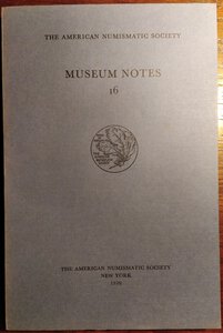 obverse: AMERICAN JOURNAL OF NUMISMATICS. 16. Second series, continuing The American Numismatic Society. Museum notes. New york, 1970. pp. 188, tavv. 38.