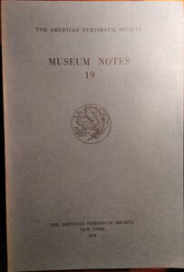 obverse: AMERICAN JOURNAL OF NUMISMATICS. 19. Second series, continuing The American Numismatic Society. Museum notes. New york, 1974. pp. 294, tavv. 31.