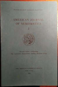 obverse: AMERICAN JOURNAL OF NUMISMATICS. 2. Second series, continuing The American Numismatic Society. Museum notes. New York, 1990. pp. 215, tavv. 16.