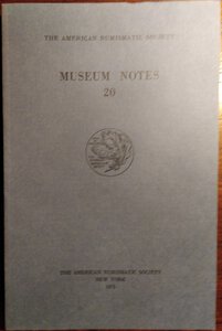 obverse: AMERICAN JOURNAL OF NUMISMATICS. 20. Second series, continuing The American Numismatic Society. Museum notes. New york, 1975. pp. 174, tavv. 26.