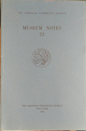 obverse: AMERICAN JOURNAL OF NUMISMATICS. 23. Second series, continuing The American Numismatic Society. Museum notes. New york, 1978. pp. 220, tavv. 40.