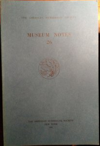 obverse: AMERICAN JOURNAL OF NUMISMATICS. 26. Second series, continuing The American Numismatic Society. Museum notes. New york, 1981. pp. 223, tavv. 32.