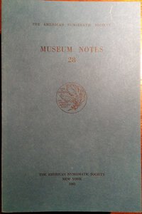 obverse: AMERICAN JOURNAL OF NUMISMATICS. 28. Second series, continuing The American Numismatic Society. Museum notes. New york, 1983. pp. 206, tavv. 22.