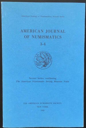 obverse: AMERICAN JOURNAL OF NUMISMATICS. 3-4. Second series, continuing The American Numismatic Society. Museum notes. New york, 1992. pp. 270, tavv. 17.