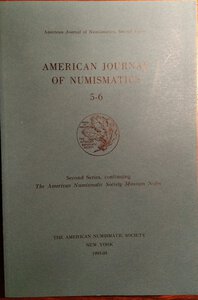 obverse: AMERICAN JOURNAL OF NUMISMATICS. 5-6. Second series, continuing The American Numismatic Society. Museum notes. New york, 1993-1994. pp. 274, 28 tavv.