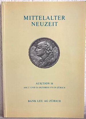obverse: BANK LEU AG – Auktion n. 16. Zurich, 27-28 oktober 1976. Mittelater neuzeit. pp. 65, lotti 934, tavv. 36.