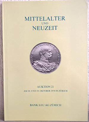 obverse: BANK LEU AG – Auktion n. 21. Zurich, 18-19 oktober 1978. Mittelater neuzeit. pp. 78, lotti 1041, tavv. 36.