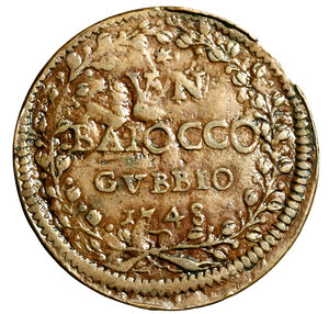 reverse: GUBBIO. Benedetto XIV (1740-1758)Baiocco 1748. Stemma R/ VN/ BAIOCCO/ GVBBIO/ 1748 tra rami. Munt. 452; CNI 83.    RARO   (g. 13,05)   CU    qSPL