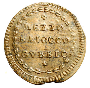 reverse: GUBBIO. Pio VI (1775-1799)Mezzo baiocco A/ XV. Stemma R/ MEZZO/ BAIOCCO/ GVBBIO in ghirlanda. CNI 4; Munt. 367.     (g. 5,07)   CU    RARO   SPL