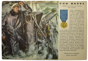 obverse: Ventennio Fascista (1922-1943). Benito Mussolini. Cartolina serie delle medaglie d oro della seconda guerra mondiale. Ugo Botti, Capitano di Corvetta, da Venezia alla memoria.