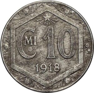 reverse: Regno d Italia, Vittorio Emanuele III (1900-1943), 10 Centesimi 1918 Prova in Ferro, RRRR Pag-345 Sim-232/1 Fe 21,5 mm 3,67 g, prova di rara apparizione sul mercato, FDC
				