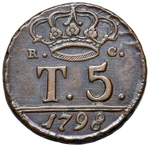 reverse: NAPOLI Ferdinando IV (1759-1799) 5 Tornesi 1798 - Nomisma 531 CU (g 12,01). BB-SPL