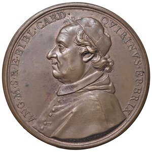 obverse: Roma - Cardinale Angelo Maria Querini (1680-1755) Medaglia 1747 - D/ ANG M S R E BIBL CARD QVIRINVS EP BRIX, busto a sinistra con berretto e mozzetta; sul taglio spalla: OTHO HAMERANI R/ PRIMVM QVAEVIS SIBI POSCIT HONOREM, Figure allegoriche, in piedi, di fronte, della Religione con Croce, della Beneficenza con cornucopia e della Scienza con libro aperto in esergo: MDCCXLVII - Opus Ottone Hamerani, Voltolina 1487 Gaetani Mazz. II, p. 374 Ae 93,49 g 48,2 mm • Colpetto al bordo ma di grande qualità, non abbiamo trovato nessun passaggio d asta e nessuna vendita telematica di questa rarissima medaglia.. qFDC