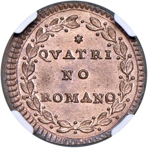 reverse: Roma - Pio VI (1775-1799) Quattrino an. IX - D/ PIVS SEXTVS - PON M A IX, steamma sormontato da chiavi decussate in parte nascoste con doppio cordone e fiocco e da tiara R/ QVATRI - NO - ROMANO, iscrizione disposta su tre righe entro corona di mazzetti di due fogli e due bacche di alloro montante ai lati - MIR 2794/1 Munt. 142 Cu • TOP POP, miglior esemplare certificato NGC MS 66 RB n. 5887105-032. FDC