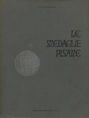 obverse: BERNARDINI  R. -  Le medaglie pisane. Pisa, 1973.  pp. 340, ill nel testo b\n ril ed buono stato, raro.ottimo lavoro dell autore dove descrive e illustra 305 medaglie pisane + altre non inerenti alla città pisana. Modesti, 307