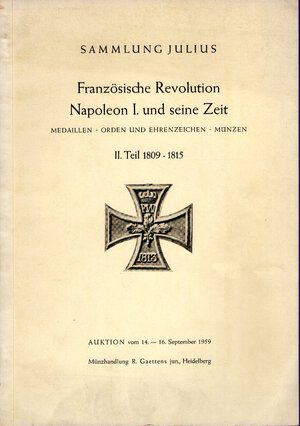 obverse: GAETTENS jun  R. - Sammlung Julius  II teil. 1809 - 1815. Franzoische Revolution Napoleon I. und der zeit. Heidelberg, 14\16 - September, 1959. pp.2- 66,  nn. 2055 - 4367, tavv. 31 - 59. ril ed lista prezzi Val. Rossi manca.