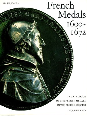 obverse: JONES Mark. French medals 1600 - 1672. A catalogue of french medals in the British Museum. Volume two. London, 1988.  pp 335,  tavole non numerate.  Con 353 illustrazioni anche con ingrandimenti, + illustrazioni nel testo, alcune tavole a colori.  rilegatura editoriale, buono stato. Modesti, 1618