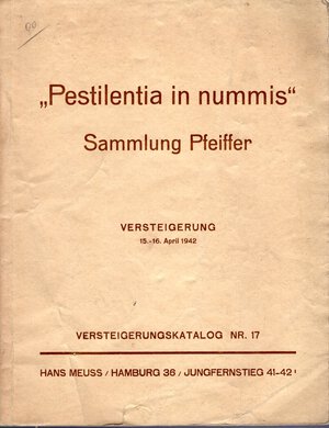 obverse: MEUSS H. – Sammlung Pfeiffer. Pestilentia in nummis. Hamburg, 15 – April – 1942. pp. 35, nn. 880, tavv. 8. Brossura ed.sciupata, interno molto sciupato, Raro. Rossi , 1327