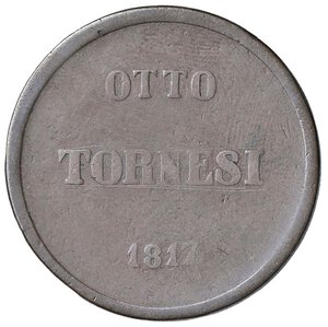 reverse: ZECCHE ITALIANE - NAPOLI - Ferdinando I di Borbone (1816-1825) - 8 Tornesi 1817 P.R. 15; Mont. 611/615 R CU. MB