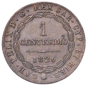 obverse: SAVOIA - Carlo Felice (1821-1831) - Centesimo 1826 T (L) Pag. 132; Mont. 138  CU. qSPL