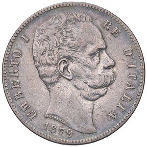 obverse: SAVOIA - Umberto I (1878-1900) - 5 Lire 1879 Pag. 590; Mont. 33  AG. BB