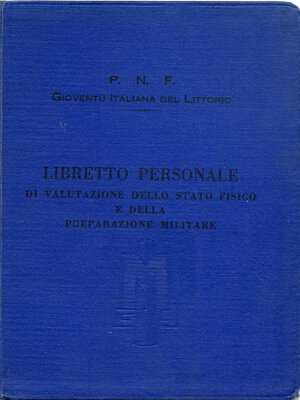 obverse: VARIE - Epoca fascista  GIL, libretto personale di valutazione sulla preparazione psico-fisica, con varie illustrazioni, A. XXI  R. Ottimo