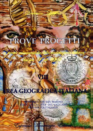 obverse: BIBLIOGRAFIA NUMISMATICA - LIBRI  Luppino D. - Prove e Progetti e rarità numismatiche della monetazione italiana, dal V secolo al 2002, VIII Area geografica Italiana -  Ed. Montenegro. 2014 - Pagg. 230 con illustrazioni nel testo. Nuovo