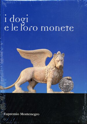 obverse: BIBLIOGRAFIA NUMISMATICA - LIBRI  Montenegro E. - I Dogi e le loro monete. Tutte le monete di Venezia, da Ludovico I 