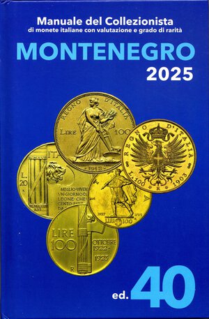 obverse: BIBLIOGRAFIA NUMISMATICA - LIBRI  Montenegro E. - Manuale del collezionista 2025. Torino, 2024, pp. 687, ill.. Nuovo