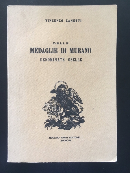 ZANETTI, V. Delle medaglie di Murano denominate oselle. foto 1