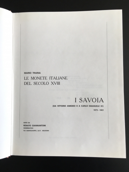TRAINA, M. Le monete italiane del secolo XVIII. I Savoia (da Vittorio Amedeo II a Carlo Emanuele IV) foto 1