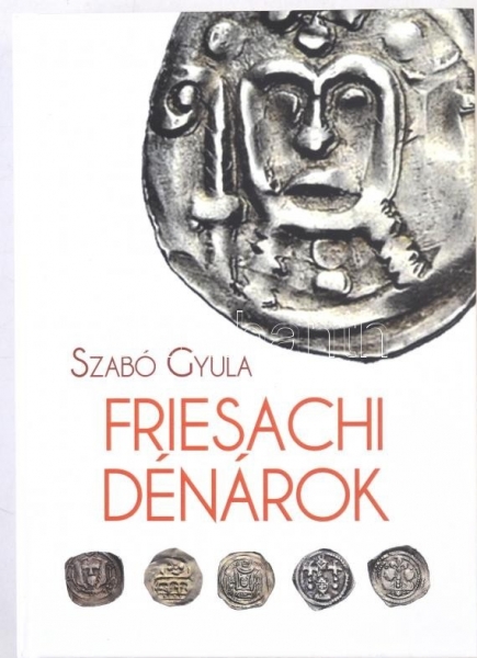 SZABO' Gyula. Friesachi dénárok foto 1