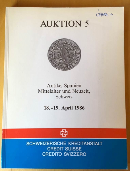 Credit Suisse. Auktion 5. Antike, Spanien Mittelalter und Neuzeit, Schweiz. 18-19 April 1986. foto 1
