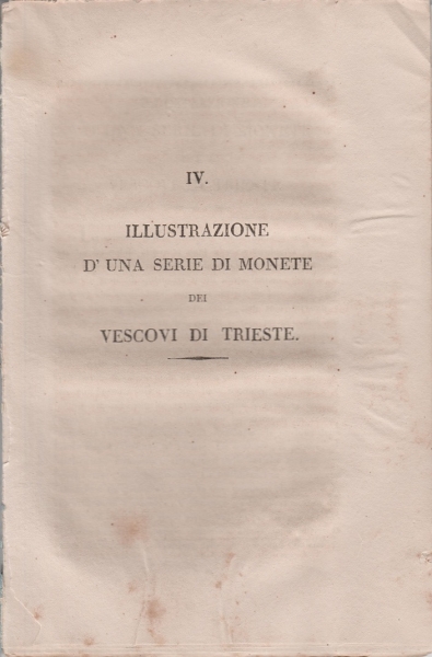 D'OTTAVIO FONTANA Carlo. Illustrazione d'una serie di monete dei Vescovi di Trieste foto 1