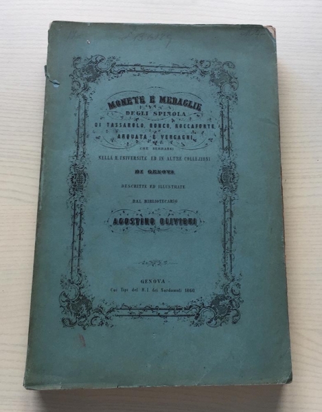 Olivieri A. Monete e Medaglie degli Spinola di Tassarolo, Ronco, Roccaforte, Arquata e Vergagni 1860 foto 1