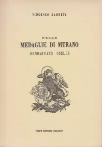 Item image: ZANETTI, V. Delle medaglie di Murano denominate oselle. 
