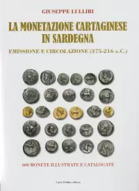 Item image: LULLIRI, G. La monetazione cartaginese in Sardegna. Emissione e circolazione (375-216 a.C.)
