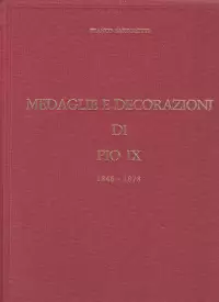 Item image: BARTOLOTTI, F. Medaglie e decorazioni di Pio IX (1846-1878). 