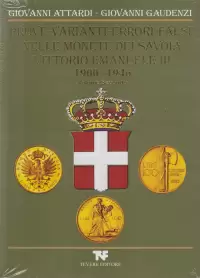 Item image: ATTARDI, G. & GAUDENZI, G. Prove - varianti - errori - falsi nelle monete dei Savoia Vittorio Emanuele 1900-1946. Volume secondo.