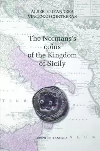 Item image: D'ANDREA A. & CONTRERAS. V. The Normans' coins of the Kingdom of Sicily.