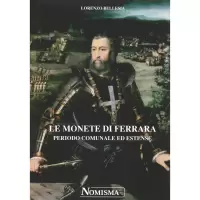 Item image: BELLESIA, L. Le monete di Ferrara, periodo comunale ed estense.