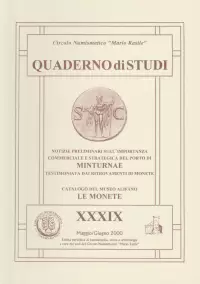 Item image: Quaderno di Studi XXXIX. MORELLO, A. Porto di Minturnae;  NASSA, M. Catalogo del museo Alifano. Le monete.