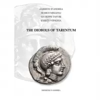 Item image: D'ANDREA, A., MIGLIOLI M., TAFURI, G. & VONGHIA, E. The Diobols of Tarentum.