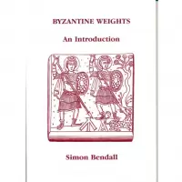 BENDALL, S. Byzantine weights.