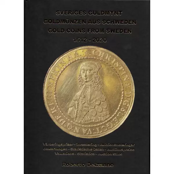 Delzanno, R. Sveriges Guldmynt 1512-202. Goldmünzen aus Schweden. Gold Coins from Sweden.