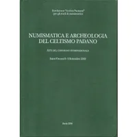 Item image: A.A.V.V. Numismatica e archeologia del celtismo padano.