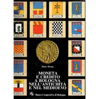 Item image: MARAGI, M. Monete e credito a Bologna nell'antichità e nel medioevo.